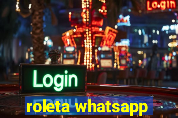 roleta whatsapp